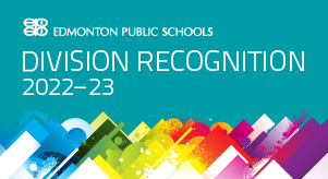 Edmonton Public Schools Division Recognition 2022–23.