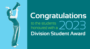 Congratulations to the students honoured with a 2023 Division Student Award.